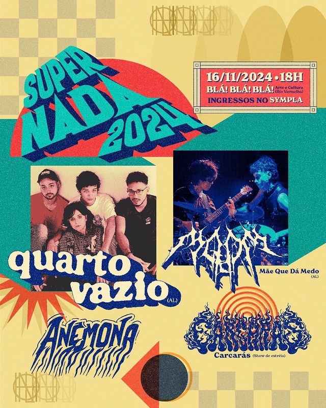 Festival Supernada – Quarto Vazio, Mãe que dá Medo, Anêmona e Carcarás