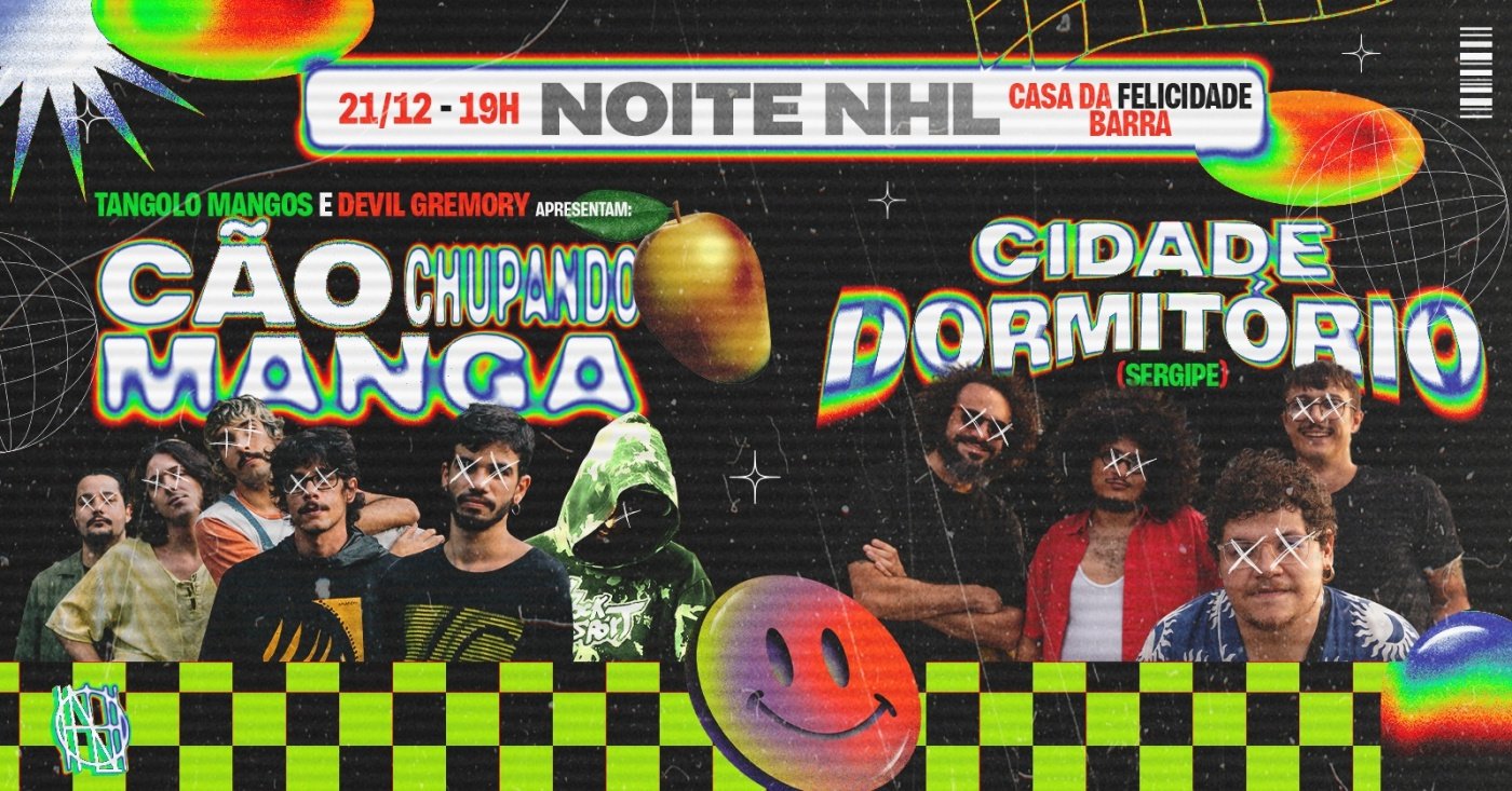 Noite NHL – Cidade Dormitório (SE) + Cão Chupando Manga