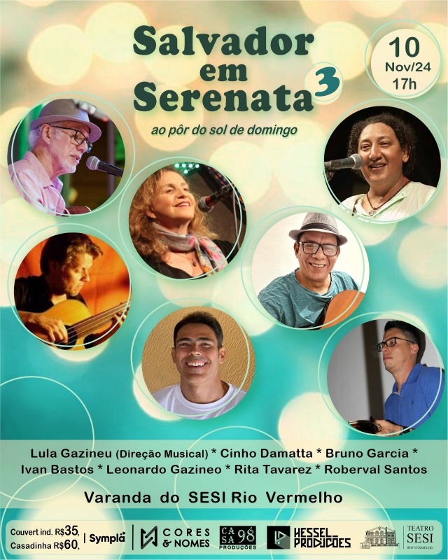 Salvador em Serenata 3 – Bruno Garcia, Cinho Damatta, Ivan Bastos, Leonardo Gazineo, Rita Tavarez e Roberval Santos