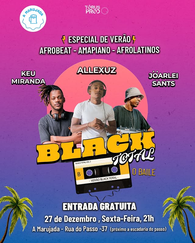 Baile Black Total – Especial de Verão – DJs Keu Miranda, Jöarlei Sants e Allexuz