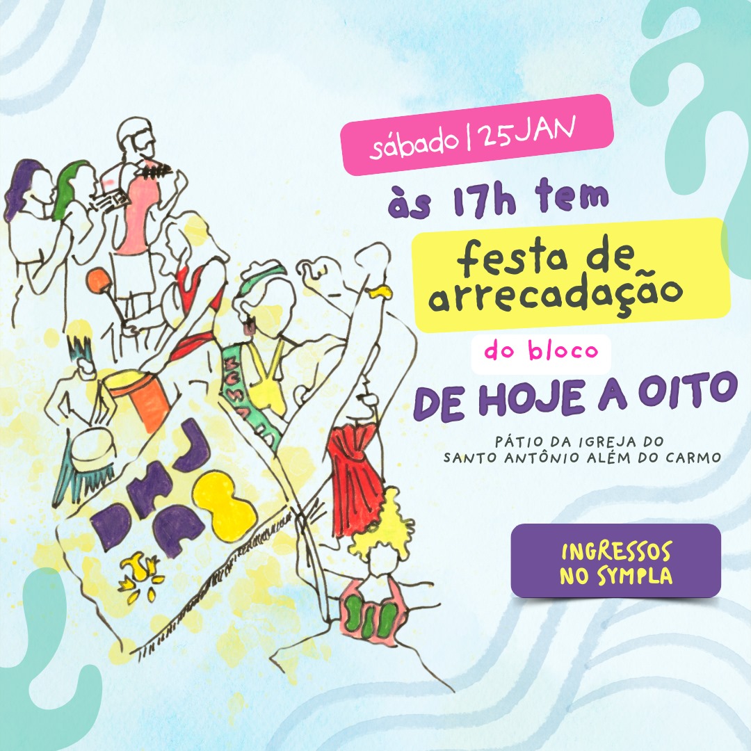 Festa do Bloco De Hoje A 8 – Batucada DHJA8, Banda Mambembe e DJ Libre Ana