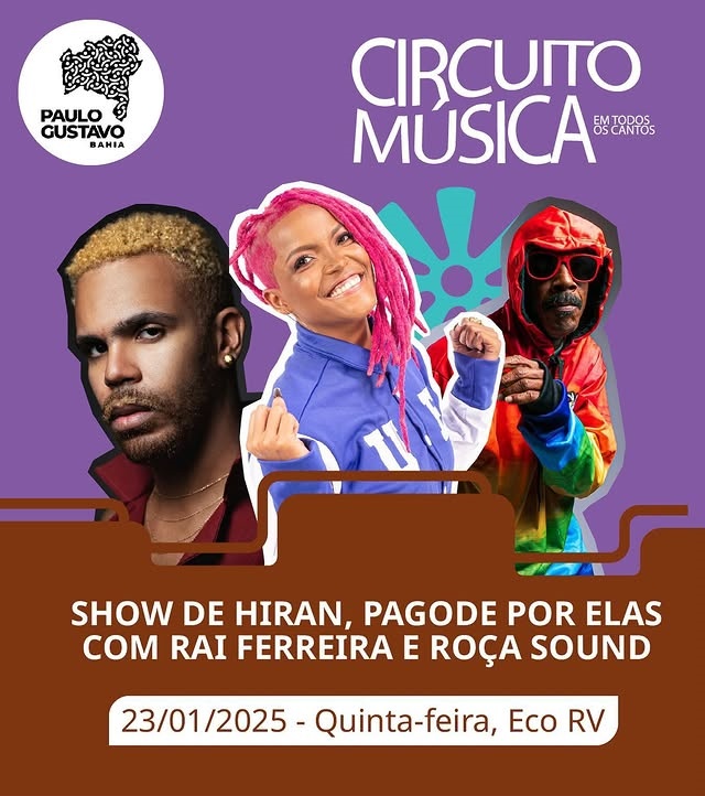 Circuito Música em Todos os Cantos – Hiran, Pagode por Elas com Rai Ferreira e Roça Sound