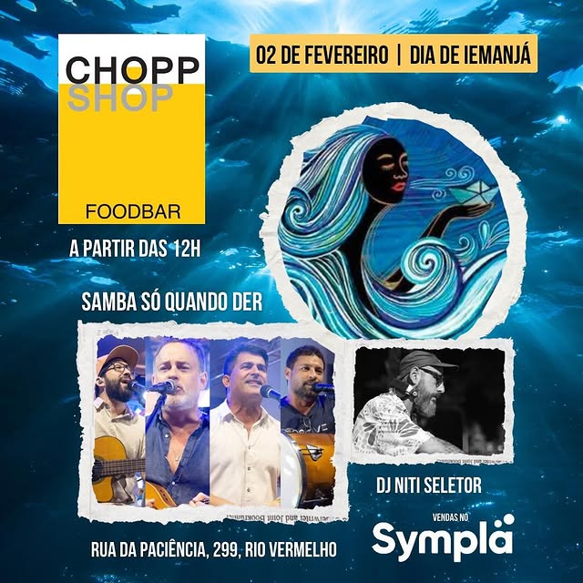 Dia de Iemanjá Chopp Shop – Samba Só Quando Der e DJ Niti Seletor