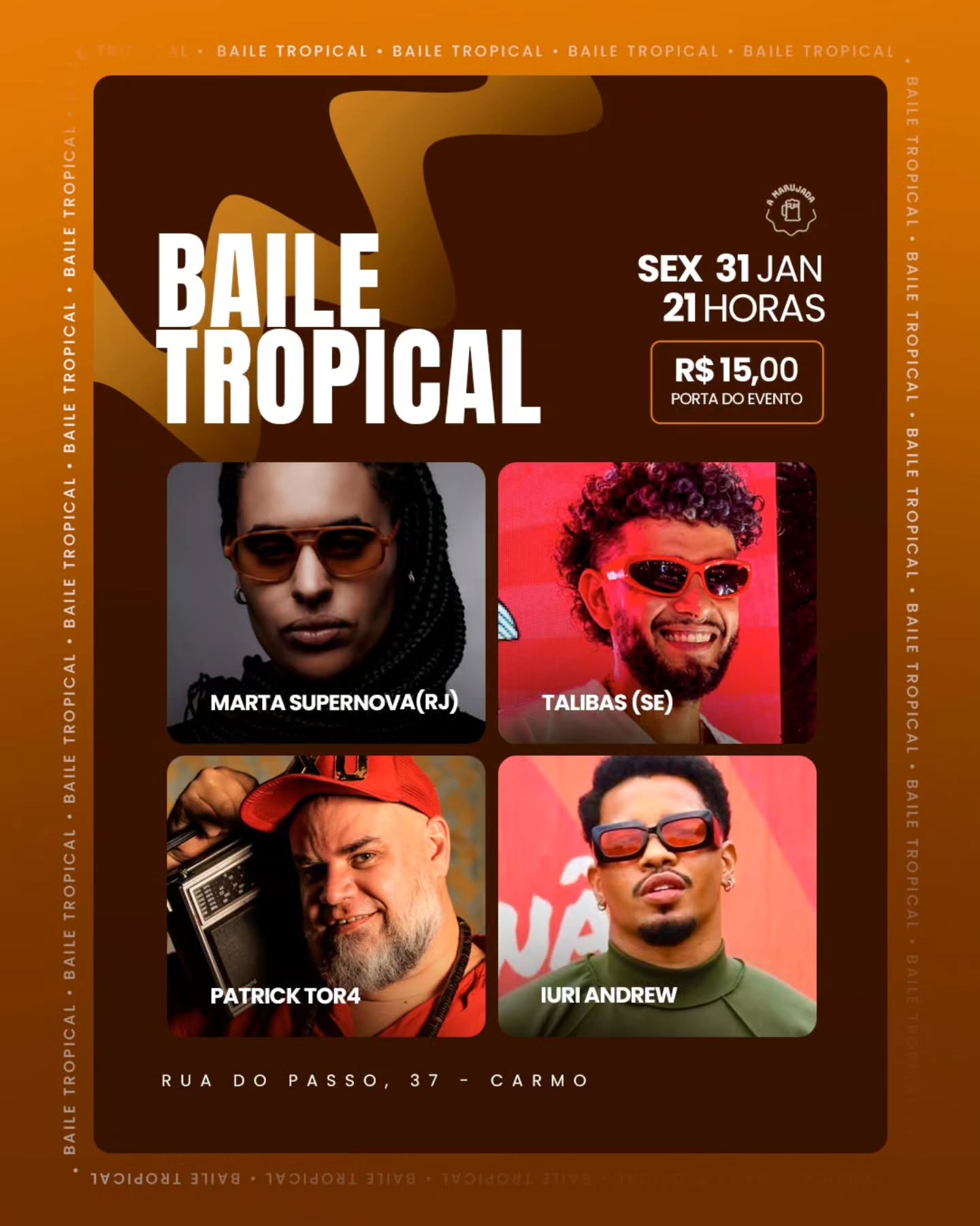 Baile Tropical – Marta Supernova (RJ), Talibas (SE) e mais