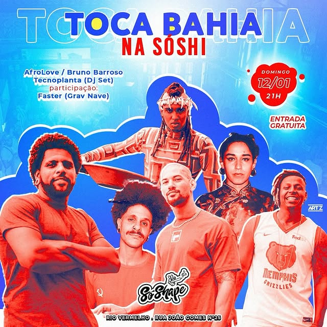 Toca Bahia – Afrolove, Bruno Barroso, Faster e Tecnoplanta