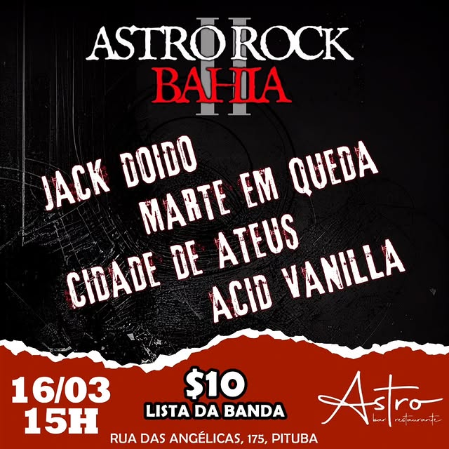 Astro Rock Bahia – Jack Doido, Marte em Queda, Cidade de Ateus e Acid Vanilla