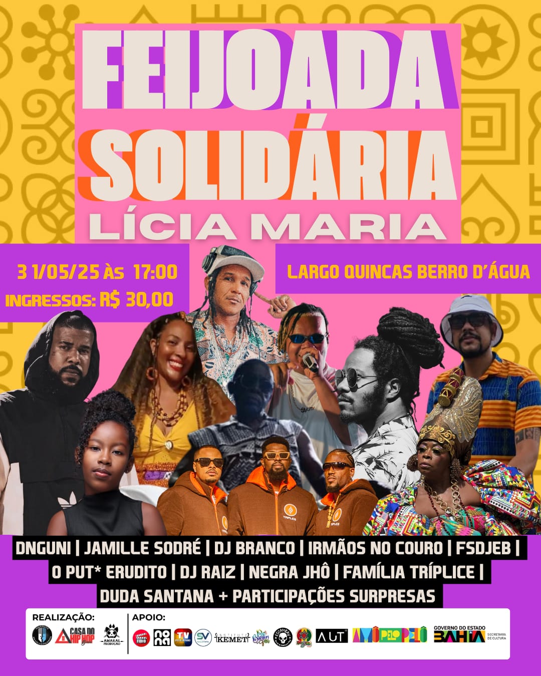 Feijoada Solidária Lícia Maria – DNGUNI, Negra Jhô, Irmãos do Couro, Familía Triplíce, Dj Branco, FSDJEB, Dj Raiz, Jamile Sodré, Duda Santana, O Put* Erudito