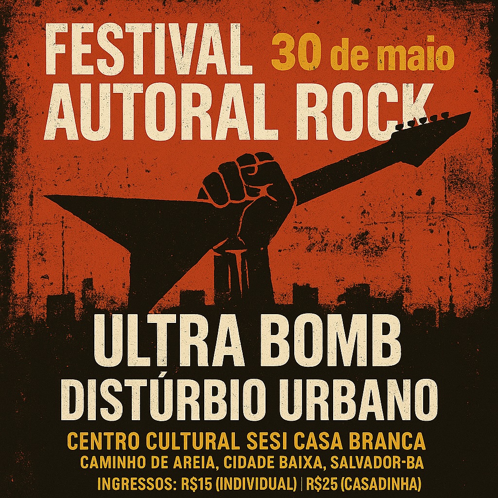 Festival Autoral Rock – Ultra Bomb e Distúrbio Urbano