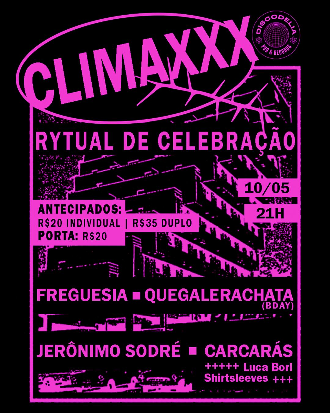 CLIMAXXX – Freguesia, Carcarás e mais