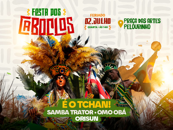 Festa de Cablocos – É O Tchan!, Samba Trator, Omo Obá e Orisun