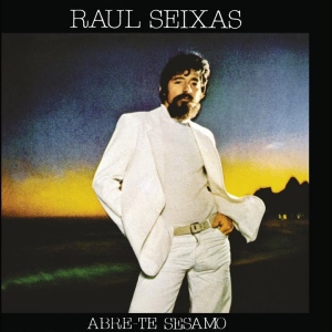 RAUL SEIXAS - ABRE-TE SÉSAMO