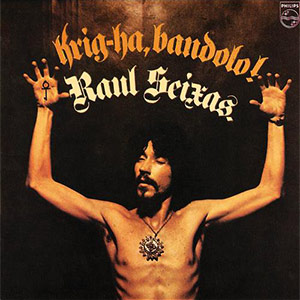Raul Seixas - KRIG-HA, BANDOLO!
