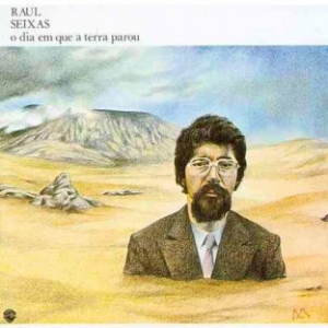 Raul Seixas – O DIA EM QUE A TERRA PAROU