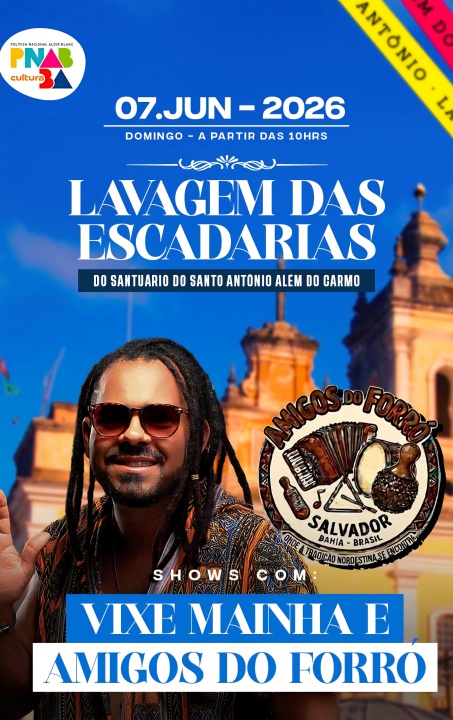 Lavagem das Escadarias do Santuário de Santo Antônio Além do Carmo – Vixe Mainha e Amigos do Forró