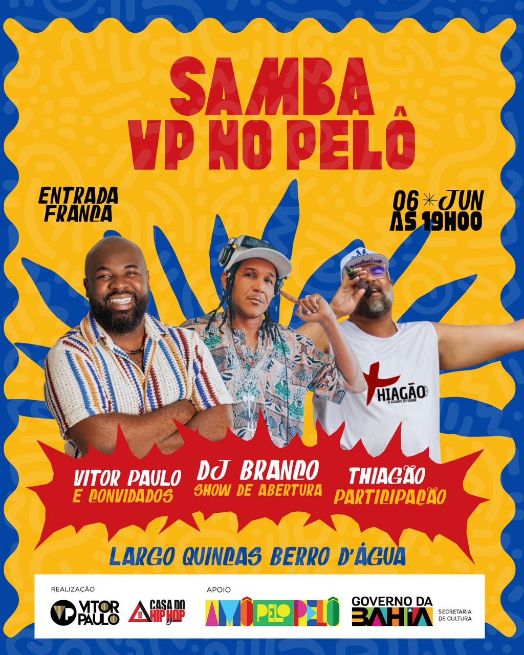 Samba do VP no Pelô – Vitor Paulo, Thiagão – O Gigante do Samba, Dj Branco e convidados