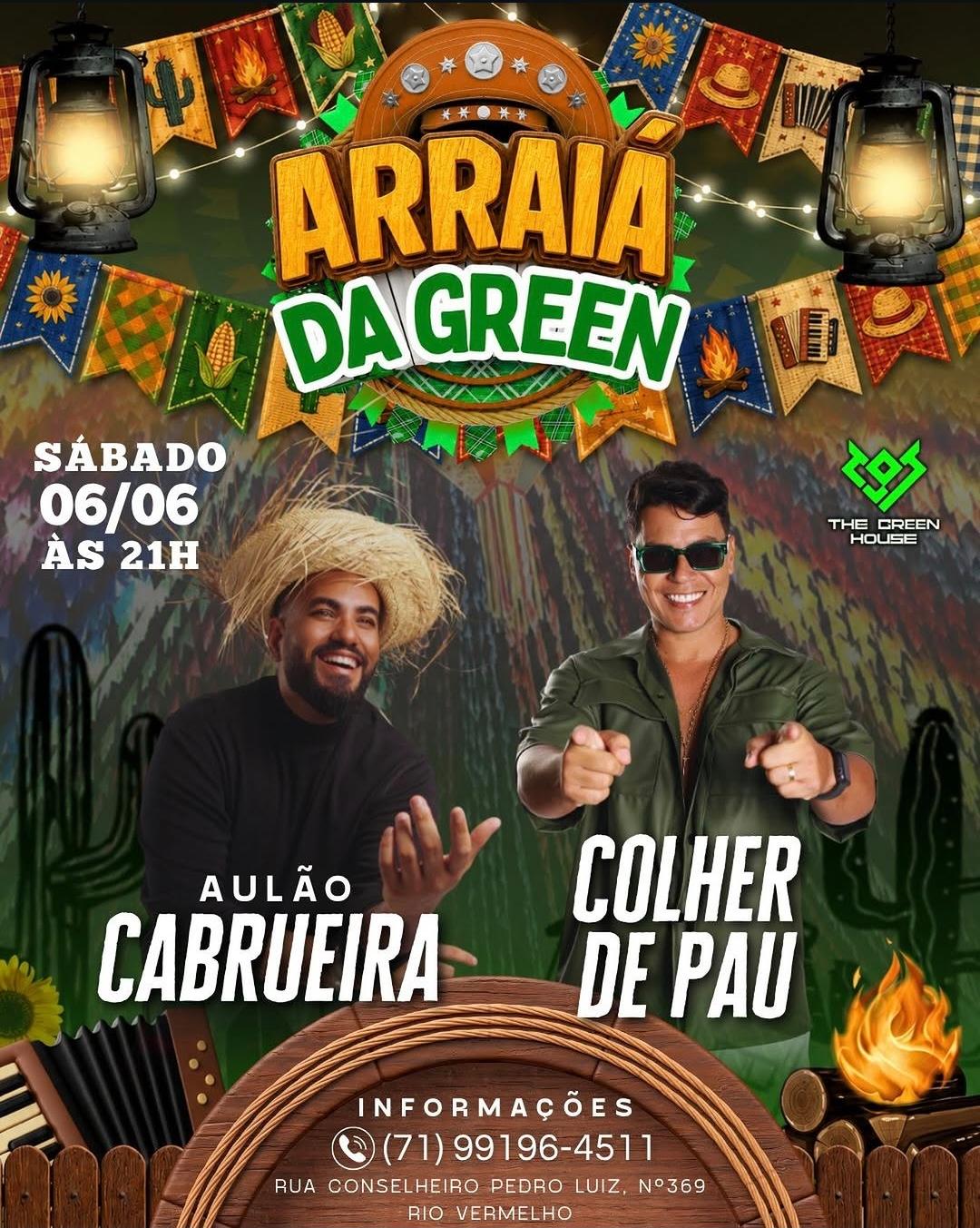 Arraiá da Green com Cabrueira e Colher de Pau