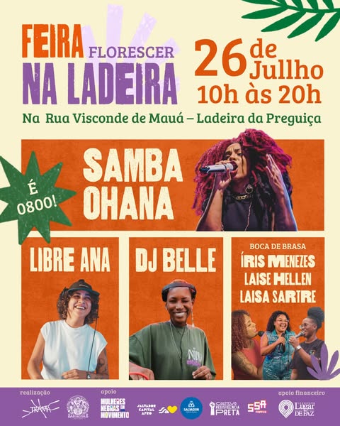 Feira Florescer na Ladeira – Samba Ohana, DJs Libre Ana e DJ Belle e Laise Hellen, Íris Menezes e Laisa Sartre