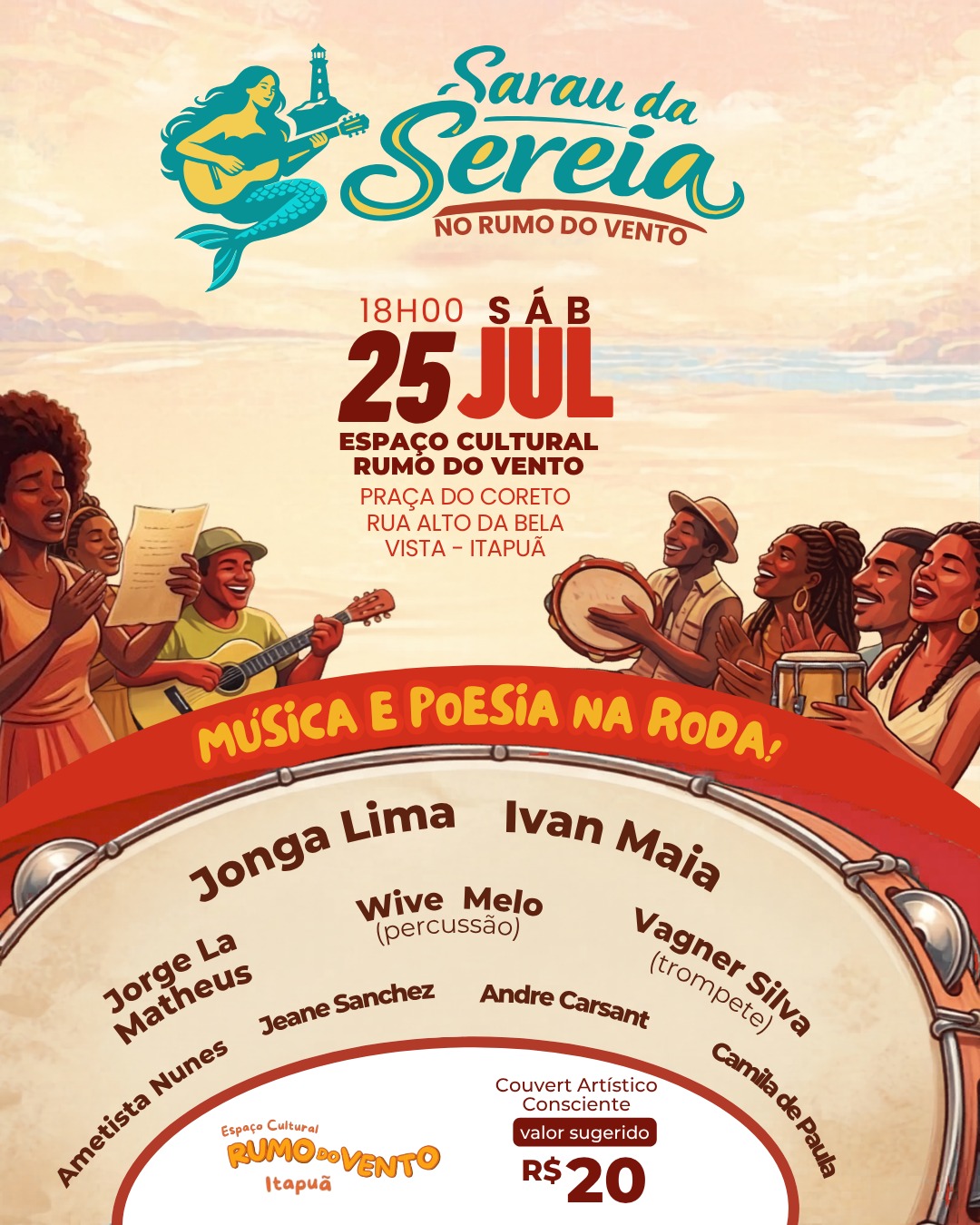 Sarau da Sereia – Jonga Lima, Ivan Maia, Jorge La Matheus, Wive Melo, Vagner Silva, Ametista Nunes, Jeane Sanchez, Andre Carsant e Camila de Paula
