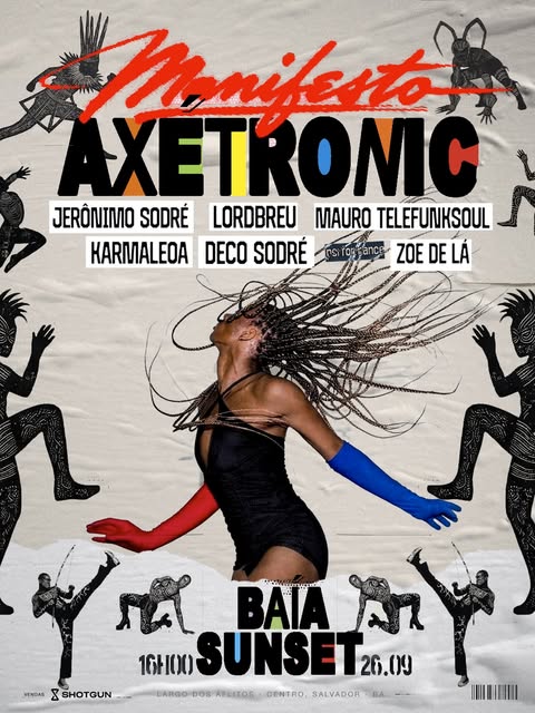 Manifesto Axétronic – Telefunksoul, Jerônimo Sodré, Karmaleoa, Lord Breu e Deco Sodre
